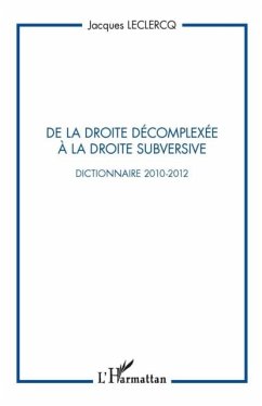 De la droite decomplexee A la droite subversive - dictionnai (eBook, PDF)