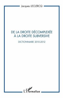 Cover De la droite decomplexee A la droite subversive - dictionnai (eBook, PDF)