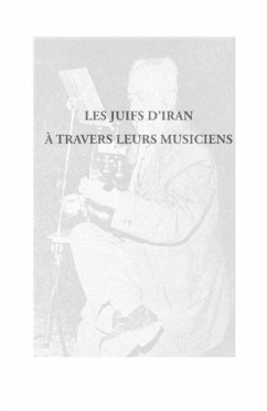 Les juifs d'iran A travers leurs musiciens (eBook, PDF)