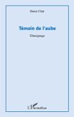 Temoin de l'aube (eBook, ePUB)