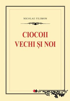 Ciocoii vechi și noi (eBook, ePUB) - Filimon, Nicolae