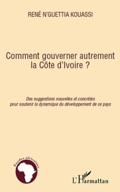 Comment gouverner autrement la Cote d'Ivoire ? (eBook, PDF)