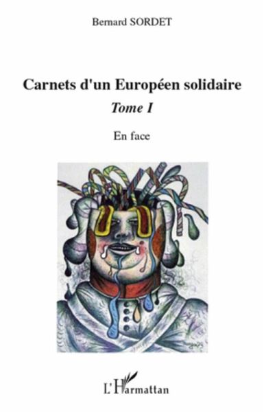 Carnets d'un europeen solidaire tome 1 - en face (eBook, ePUB) Carnets d'un europeen solidaire tome 1 - en face (eBook, ePUB)
