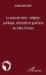 Le pouvoir-faire : religion, politique,... - Bild 1