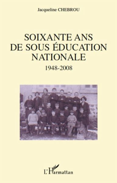 Soixante ans de sous educationnationale (eBook, ePUB) Soixante ans de sous educationnationale (eBook, ePUB)