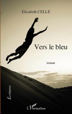Vers le bleu (eBook, ePUB) - Zeynep Bayramoglu, Zeynep Bayramoglu
