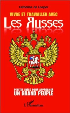 Vivre et travailler avec les Russes (eBook, PDF) - Catherine De Loeper
