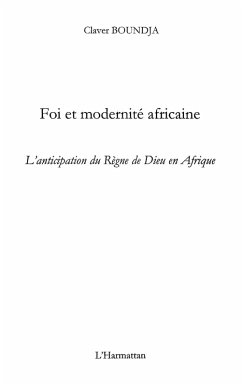 Foi et modernite africaine - l'anticipation du regne de dieu (eBook, ePUB)