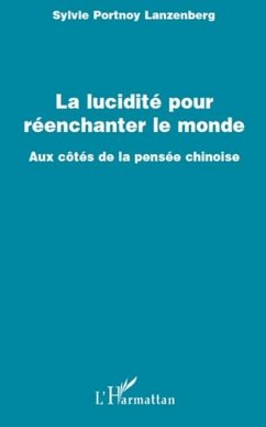 La lucidite pour reenchanter le monde - aux cotes de la pens (eBook, PDF)