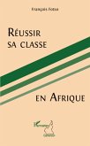Reussir sa classe en Afrique (eBook, ePUB)