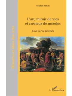 L'art, miroir de vies et createurs de mondes - essai sur la (eBook, PDF)