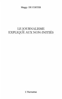 Journalisme explique aux non-inities Le (eBook, ePUB)