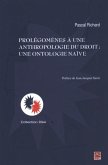 Prolegomenes a une anthropologie du droit : Une ontologie... (eBook, PDF)