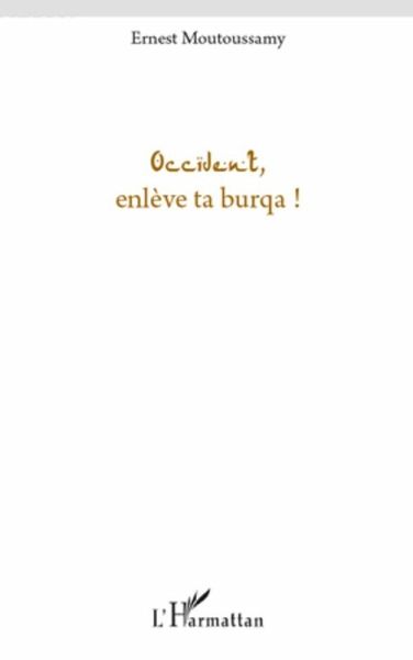 Occident, enleve ta burqua! (eBook, ePUB)