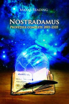 Nostradamus. Profe¿iile complete 2001-2105 (eBook, ePUB) - Reading, Mario