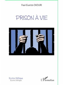 Prison a vie (eBook, PDF) - Paul Evariste Okouri