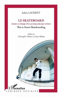 Skateboard - analyse sociologique d'une pratique physique ur (eBook, PDF)