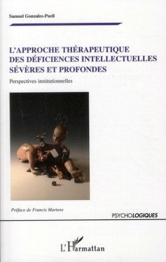 L'approche therapeutique des deficiences intellectuelles sev (eBook, ePUB) - Samuel Gonzales-Puell, Samuel Gonzales-Puell