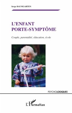 L'enfant porte-symptOme - couple, parentalite, education, ec (eBook, ePUB)