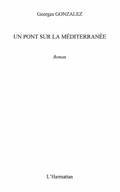 Un pont sur la mediterranee -roman (eBook, ePUB) Un pont sur la mediterranee -roman (eBook, ePUB)