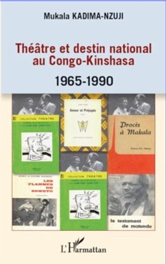 THEATRE ET DESTIN NATIONAL AU CONGO-KINSHASA (eBook, PDF)