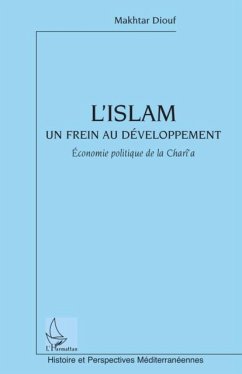L'islam un frein au developpement - economie politique de la (eBook, PDF) - Makhtar Diouf