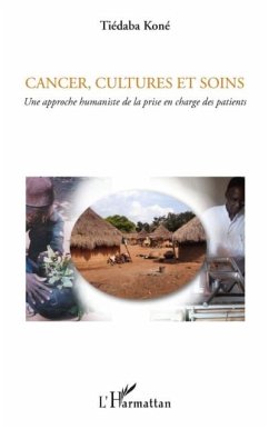 Cancer, cultures et soins - une approche humaniste de la pri (eBook, PDF) - Tiedaba Kone