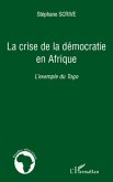 La crise de la democratie en afrique - l'exemple du togo (eBook, ePUB)