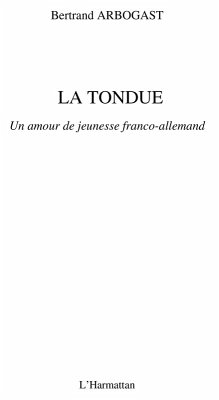 La tondue - un amour de jeunesse franco-allemand (eBook, ePUB)