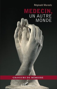 Medecin, un autre monde (eBook, ePUB) - Reginald Moreels, Reginald Moreels
