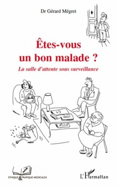 Cover Etes-vous un bon malade? - la salle d'attente sous surveilla (eBook, ePUB)