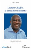 Laurent Gbagbo, la conscienceivoirienne (eBook, ePUB)