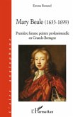 Mary beale (1633 - 1699) - premiere femme peintre profession (eBook, ePUB)