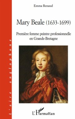 Cover Mary beale (1633 - 1699) - premiere femme peintre profession (eBook, ePUB)