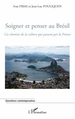 Soigner et penser au bresil - ces chemins de la culture qui (eBook, ePUB) - Pouliquen, Pouliquen