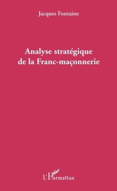 Analyse strategique de la franc-maconnerie (eBook, PDF)