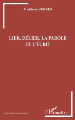 Cover Lier, delier, la parole et l'ecrit (eBook, PDF)
