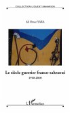 Le siEcle guerrier franco-sahraoui - 1910-2010 - hors serie (eBook, ePUB)