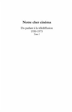 Notre cher cinema - du parlant a la telediffusion - 1930 (eBook, ePUB)