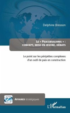 peacebuilding : concept, mise en oeuvre, debats - le point (eBook, PDF)