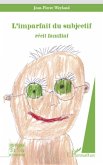 L'imparfait du subjectif (eBook, ePUB)