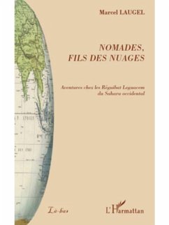 Nomades, fils des nuages - aventures chez les reguibat legua (eBook, PDF) - Michel Heluwaert