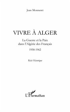 Vivre A alger - la guerre et la paix dans l'algerie des fran (eBook, ePUB)