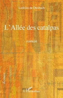 L'allee des catalpas - roman (eBook, PDF) - Ladislas De Diesbach