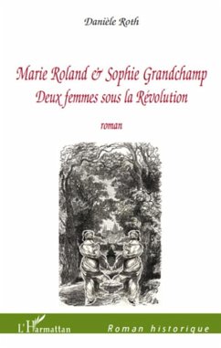 Marie roland et sophie grandchamp - deux femmes sous la revo (eBook, ePUB) - Rene Corona, Rene Corona