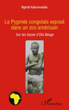 Le pygmee congolais expose dans un zoo americain - sur les t (eBook, ePUB) - Ngimbi Kalumvueziko, Ngimbi Kalumvueziko