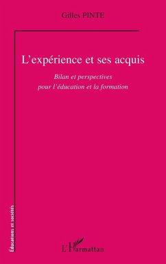 L'experience et ses acquis - bilan et perspectives pour l'ed (eBook, ePUB) L'experience et ses acquis - bilan et perspectives pour l'ed (eBook, ePUB)