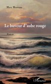Buveur d'aube rouge Le (eBook, ePUB) Buveur d'aube rouge Le (eBook, ePUB)