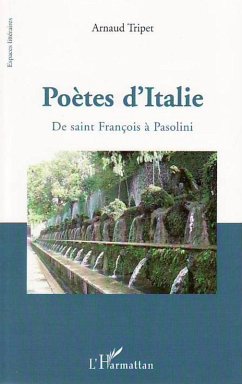 PoEtes d'italie - de saint francois a pasolini (eBook, ePUB) - Arnaud Tripet, Arnaud Tripet