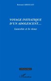 Voyage initiatique d'un adolescent... (eBook, ePUB) Voyage initiatique d'un adolescent... (eBook, ePUB)